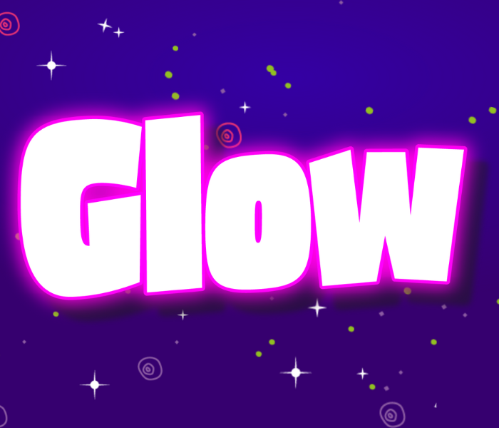 GLOW